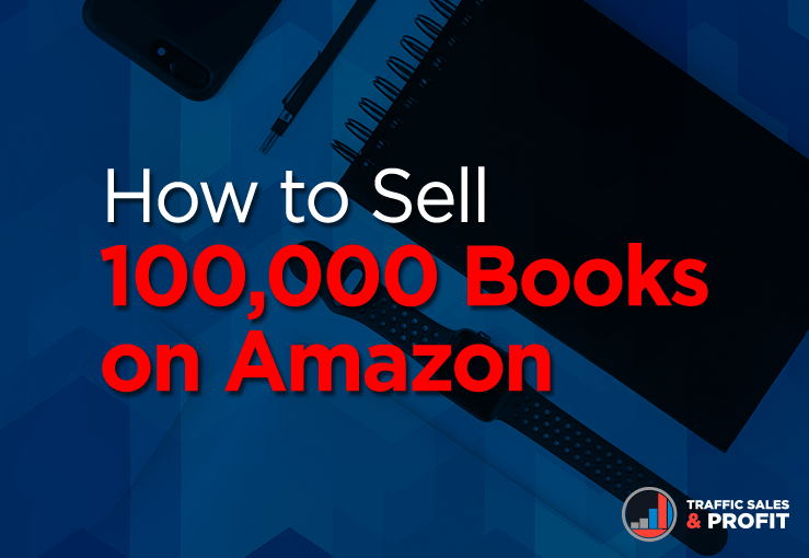 How to Sale 100,000 Books on Amazon