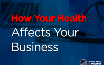 How Your Health Affects Your Business